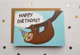 Funny Sloth Birthday Card Sloth Happy Birthday Card Funny Cute Slow Sloth Card Sloth