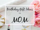 Gift Ideas for Mom On Her Birthday A Glad Diary Birthday Gift Ideas for Mom