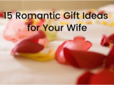 Gift Ideas for My Wife On Her Birthday 15 Romantic Gift Ideas for Your Wife Gift Help