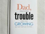 Good Birthday Cards for Dad Father Birthday Card Funny Dad About All that Trouble