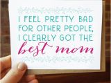 Good Mom Birthday Cards 17 Best Ideas About Best Mom On Pinterest Mom son Quotes