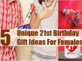 Great 21st Birthday Gifts for Her 5 Unique 21st Birthday Gift Ideas for Females 21st