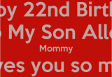 Happy 22nd Birthday Quotes Happy 22 Birthday son Quotes Quotesgram