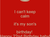 Happy 22nd Birthday to Me Quotes Happy 22 Birthday son Quotes Quotesgram
