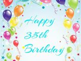 Happy 35th Birthday Quotes Happy 35th Birthday Quotes and Images Happy Wishes