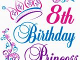 Happy 8th Birthday Quotes Happy 8th Birthday Princess Happy Thank You Merry
