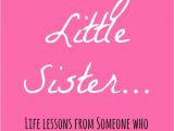 Happy Birthday Baby Sister Quotes 25 Best Little Sister Quotes On Pinterest Best Quotes