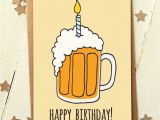 Happy Birthday Beer Cards Friend Birthday Card Funny Birthday Card Card for