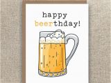 Happy Birthday Beer Cards Happy Beerthday Beer Card Beer Birthday Card Birthday