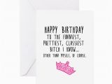 Happy Birthday Bitch Quotes Classy Bitch Greeting Cards by Admin Cp9958700
