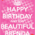 Happy Birthday Brenda Quotes Happy Birthday and Stay Beautiful Brenda Poster