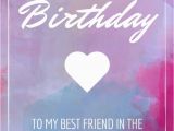 Happy Birthday Card to My Best Friend 150 Ways to Say Happy Birthday Best Friend Funny and