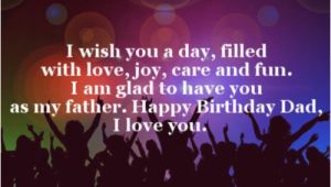 Happy Birthday Dad I Love You Quotes 40 Happy Birthday Dad Quotes and Wishes Wishesgreeting
