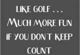 Happy Birthday Golf Quotes Golf Quotes Birthday Quotesgram