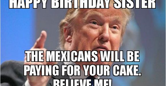 Happy Birthday Memes for Sister 20 Hilarious Birthday Memes for Your Sister Sayingimages Com