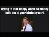 Happy Birthday Money Quotes No Money Inside Bday Card Funny Pictures Quotes Memes