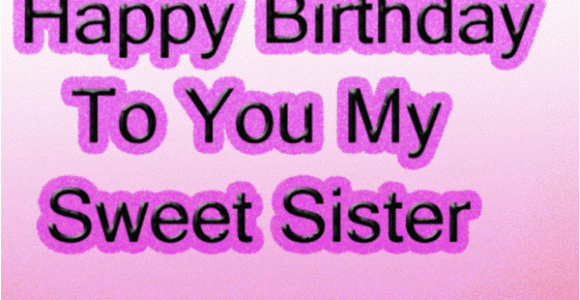 Happy Birthday My Sweet Sister Quotes 58 Happy Birthday Big Sister