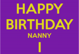 Happy Birthday Nanny Quotes Letra Animals Related Keywords Letra Animals Long Tail