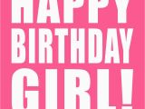 Happy Birthday Quote for Girl Birthday Ideas and Gifts for Her Page 2 Birthday Girl World