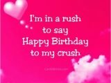 Happy Birthday Quotes for A Crush Birthday Wishes for A Girl Crush Cards Wishes