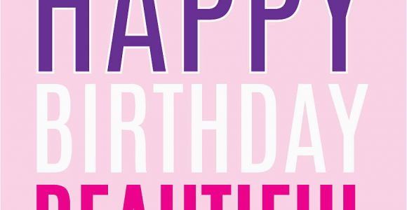 Happy Birthday Quotes for Beautiful Girl Happy Birthday Beautiful Lady Quotes Quotesgram