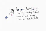 Happy Birthday Quotes for Ex Boyfriend Happy Birthday to My Boyfriend Quotes Quotesgram