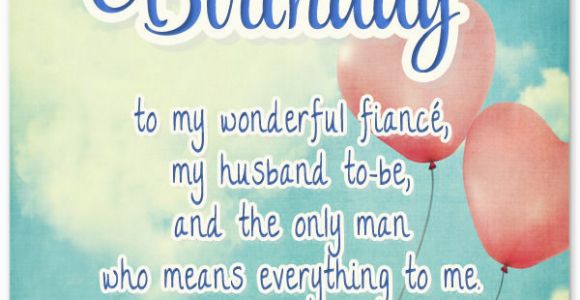 Happy Birthday Quotes for My Fiance Romantic Birthday Cards Loving Birthday Wishes for Fiance