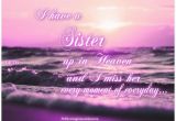 Happy Birthday Quotes for Sister who Passed Away Best 25 Miss My Sister Ideas On Pinterest Missing