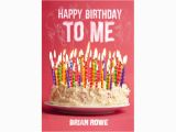 Happy Birthday Quotes Goodreads Happy Birthday to Me Birthday Trilogy 1 by Brian Rowe