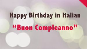 Happy Birthday Quotes In Italian Birthday Quotes Italian Quotesgram