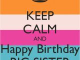 Happy Birthday Quotes to A Big Sister Best 25 Happy Birthday Big Sister Ideas On Pinterest