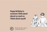 Happy Birthday Sarcastic Quotes 33 Funny Happy Birthday Quotes and Wishes for Facebook