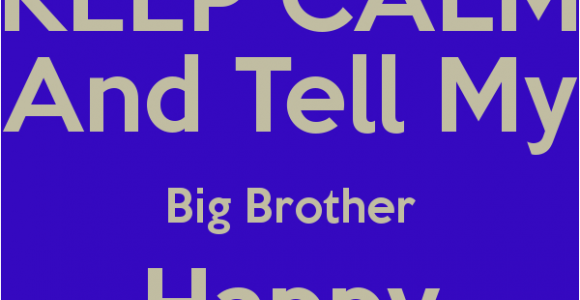 Happy Birthday to Big Brother Quotes Big Brother Birthday Quotes Quotesgram