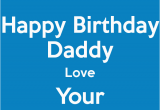 Happy Birthday to My Baby Daddy Quotes Happy Birthday Daddy Love Your Baby Girl Poster Tlh