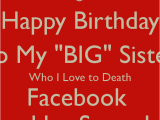 Happy Birthday to My Big Sister Quotes Big Sister Birthday Quotes Quotesgram