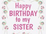 Happy Birthday to My Sister Quotes Tumblr Happy Birthday to My Sister Pictures Photos and Images