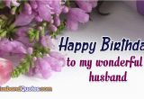 Happy Birthday to My Wonderful Husband Quotes Happy Birthday to My Wonderful Husband Husbandquotes Com