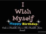 Happy Birthday to Myself Quote 100 Happy Birthday to Myself Quotes Sweet Love Messages