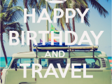 Happy Birthday Travel Quotes Happy Birthday and Travel On Poster Nastya Keep Calm O