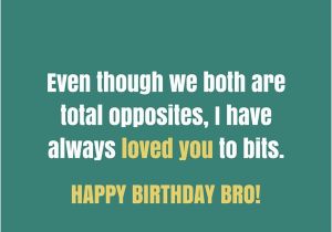 Happy Birthday Wishes to My Brother Quotes Happy Birthday Brother 41 Unique Ways to Say Happy