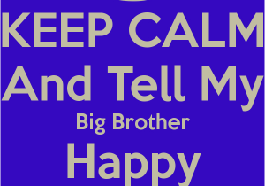 Happy Birthday Wishes to My Brother Quotes Happy Birthday Brother Quotes Quotesgram