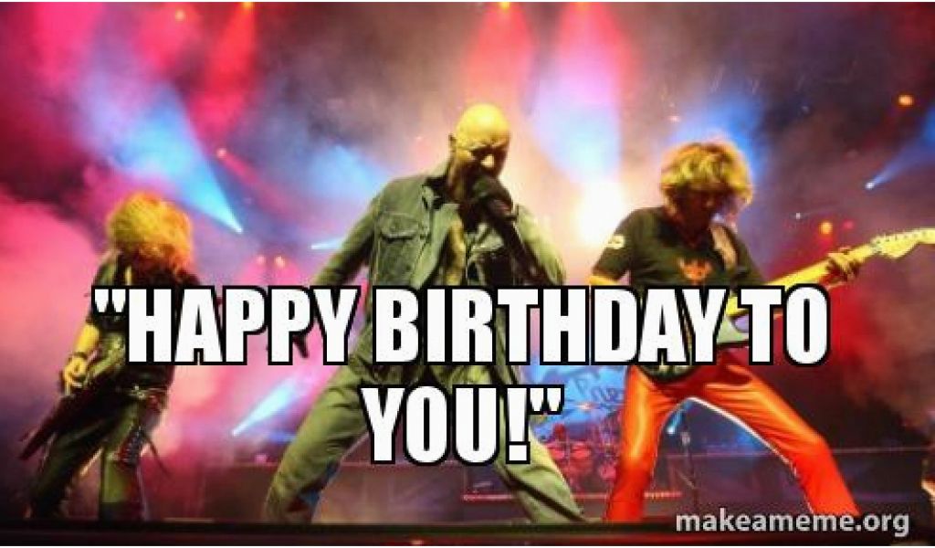 Heavy Metal Birthday Meme Quot Happy Birthday to You Quot Heavy Metal