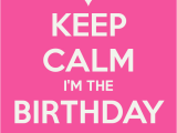I Am the Birthday Girl Images Keep Calm I 39 M the Birthday Girl Poster Jack Keep Calm