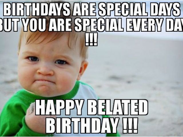 Kids Happy Birthday Memes 20 Funny Belated Birthday Memes for People ...