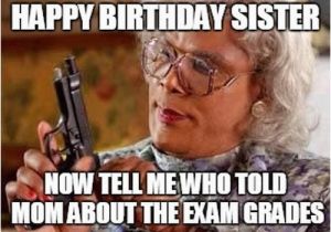 Madea Happy Birthday Meme 40 Birthday Memes for Sister Wishesgreeting