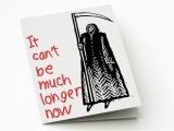 Morbid Birthday Cards Greeting Cards for the Terminally Ill are A Great Idea