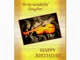 Musical Birthday Cards for Daughter Daughter A Musical Birthday Card with A Violin Zazzle