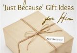 Neat Birthday Gifts for Him top 35 Cheap Creative 39 Just because 39 Gift Ideas for Him