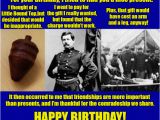 Nice Happy Birthday Memes A Civil War Inspired Birthday Greeting Imgflip