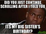 Older Sister Birthday Memes Happy Birthday Sister Meme and Funny Pictures